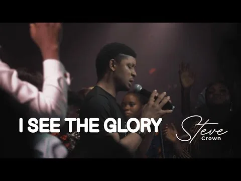 I See The Glory by Steve Crown video thumbnail