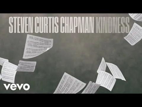 Kindness by Steven Curtis Chapman video thumbnail