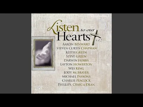 Listen to Our Hearts by Steven Curtis Chapman video thumbnail