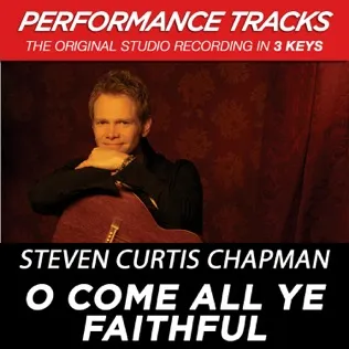 Steven Curtis Chapman O Come All Ye Faithful