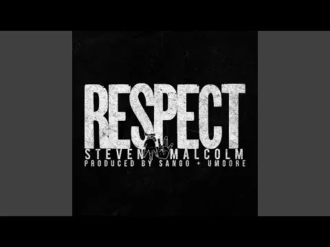 RESPECT by Steven Malcolm video thumbnail