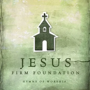 Album Art for Jesus, Firm Foundation