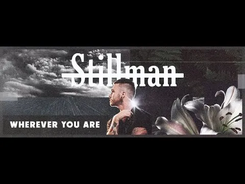 Wherever You Are by Stillman video thumbnail