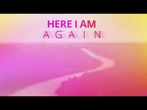 Here I Am Again official video thumbnail