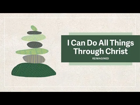 I Can Do All Things - Reimagined official video thumbnail