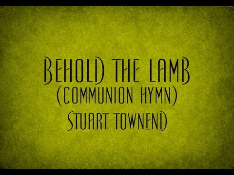 Behold the Lamb (The Communion Hymn) official video thumbnail