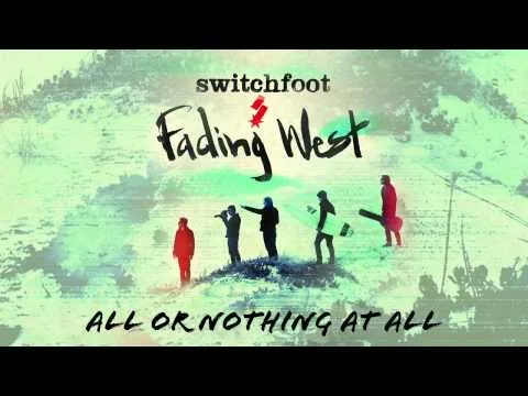 All or Nothing At All by Switchfoot video thumbnail