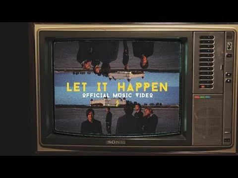 Let It Happen official video thumbnail