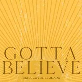 Tasha Cobbs Leonard Gotta Believe
