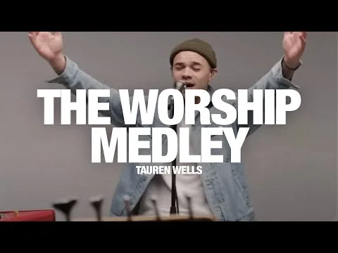 The Worship Medley by Tauren Wells video thumbnail