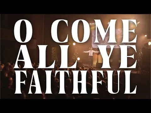 O Come All Ye Faithful official video thumbnail