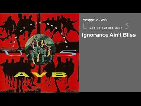 Ignorance Ain't Bliss by The Acappella Company video thumbnail