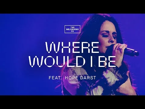 Where Would I Be by Hope Darst video thumbnail