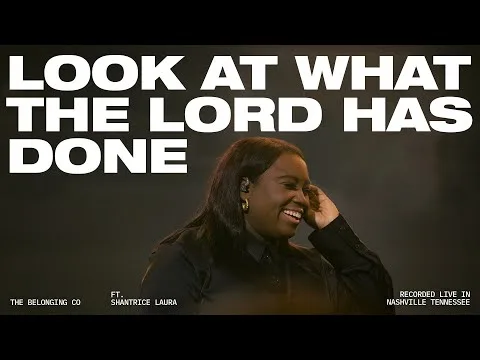 Look At What The Lord Has Done by The Belonging Co video thumbnail