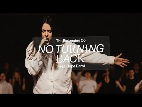 No Turning Back by The Belonging Co video thumbnail