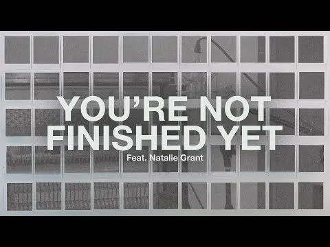 You're Not Finished Yet by The Belonging Co video thumbnail