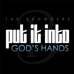 The Browders Put it Into God's Hands