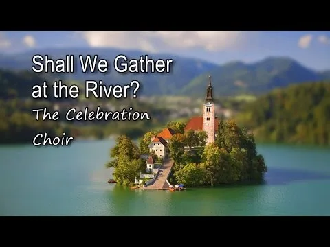 Shall We Gather At the River official video thumbnail