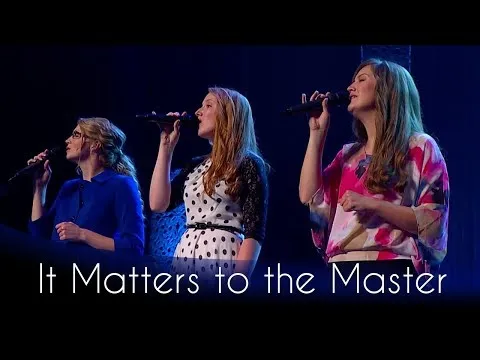 It Matters to the Master by The Collingsworth Family video thumbnail