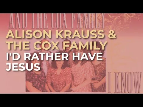 I'd Rather Have Jesus by The Cox Family video thumbnail