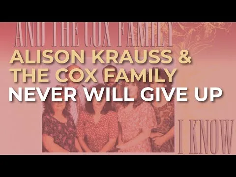 Never Will Give Up by The Cox Family video thumbnail