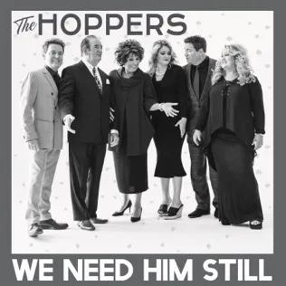 The Hoppers We Need Him Still