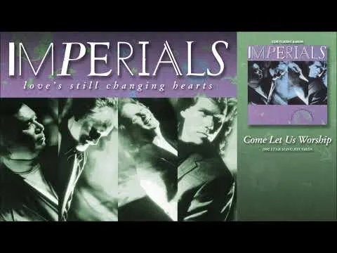 Come Let Us Worship by The Imperials video thumbnail