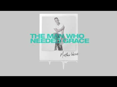 The Man Who Needed Grace official video thumbnail