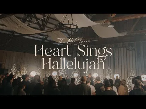 Heart Sings Hallelujah by The McClures video thumbnail