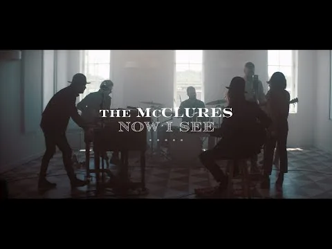 Now I See by The McClures video thumbnail
