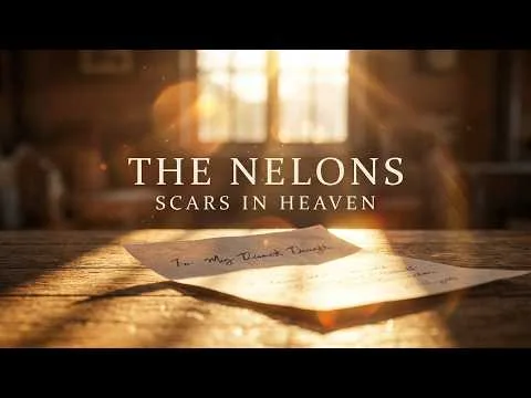 Scars In Heaven by The Nelons video thumbnail