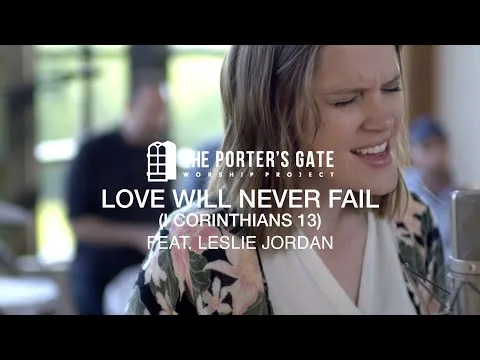 Love Will Never Fail by The Porter's Gate video thumbnail