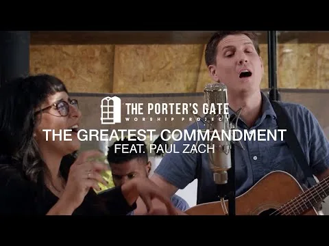 The Greatest Commandment by The Porter's Gate video thumbnail