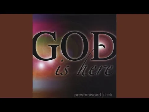 The Presence of the Lord Is Here by The Prestonwood Choir video thumbnail