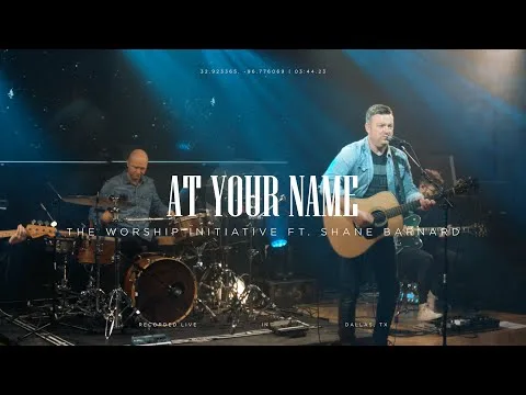 At Your Name by The Worship Initiative video thumbnail