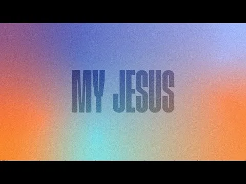 My Jesus official video thumbnail