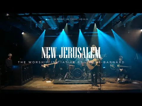 New Jerusalem by The Worship Initiative video thumbnail