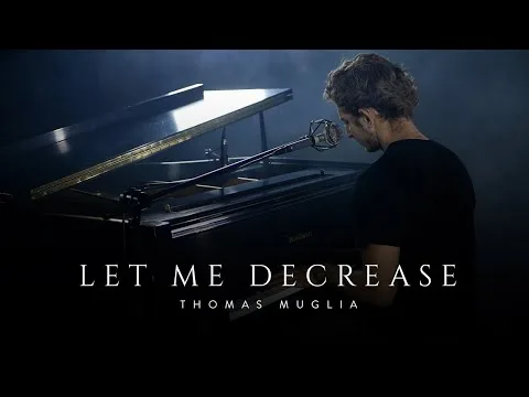 Let Me Decrease by Thomas Muglia video thumbnail