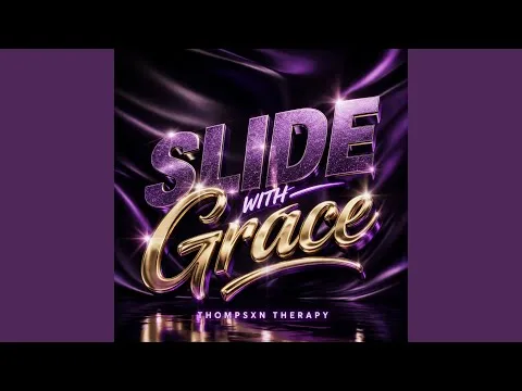 Slide With Grace by Thompsxn Therapy video thumbnail