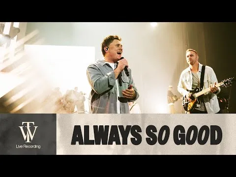 Always So Good by Thrive Worship video thumbnail