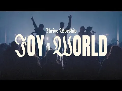 Joy To the World by Thrive Worship video thumbnail