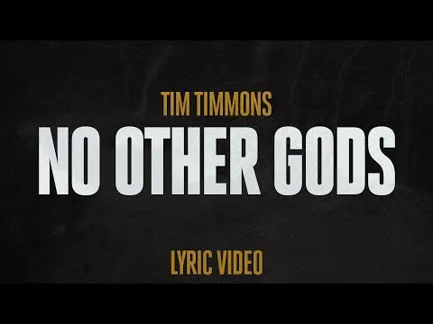 No Other Gods by Tim Timmons video thumbnail