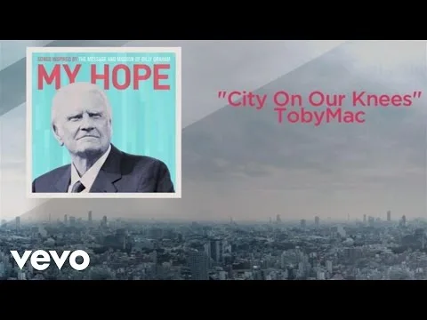 City On Our Knees by TobyMac video thumbnail