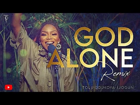 God Alone Remix by Tolu Odukoya-Ijogun video thumbnail