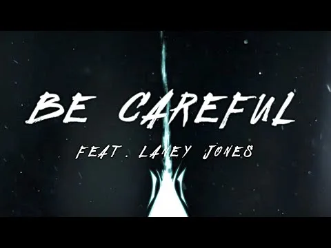 Be Careful official video thumbnail