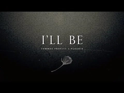 I'll Be official video thumbnail