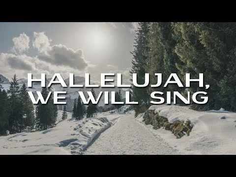 Hallelujah We Will Sing official video thumbnail