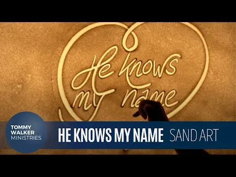 He Knows My Name by Tommy Walker video thumbnail