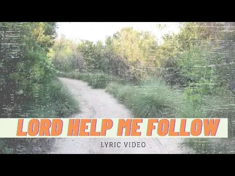 Lord Help Me Follow by Tommy Walker video thumbnail