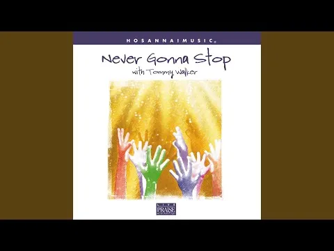 Never Gonna Stop by Tommy Walker video thumbnail